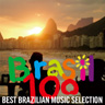 BRASIL100〜BEST BRASILIAN MUSIC SELECTION